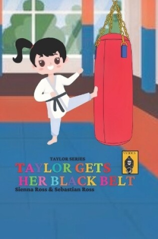 Cover of Taylor Gets Her Black Belt