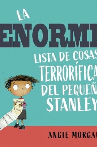 Cover of Enorme Lista de Cosas Terroríficas del Pequeño Stanley, La