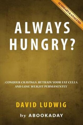 Cover of Summary of Always Hungry?