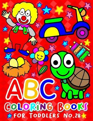 Book cover for ABC Coloring Books for Toddlers No.28
