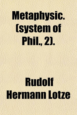 Book cover for Metaphysic. (System of Phil., 2).