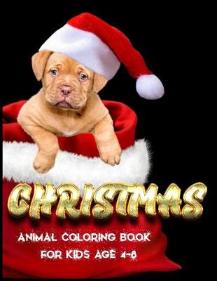 Book cover for Christmas Animal Coloring Book for kids age 4-8