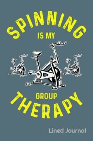 Cover of Spinning Is My Group Therapy