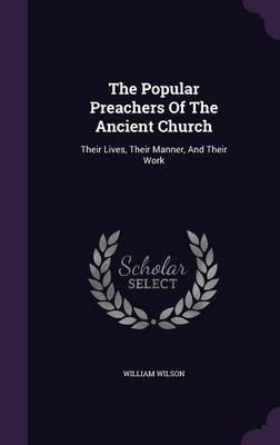 Book cover for The Popular Preachers of the Ancient Church