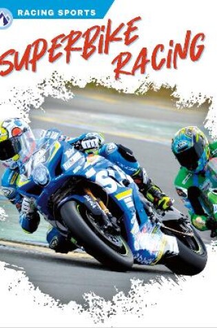 Cover of Racing Sports: Superbike Racing