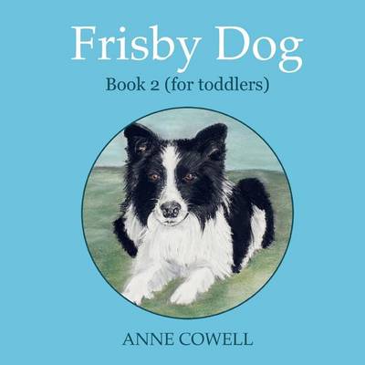 Book cover for Frisby Dog - Book 2 (for toddlers)