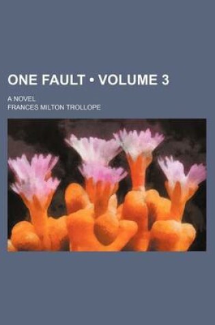 Cover of One Fault (Volume 3); A Novel