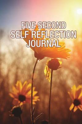 Book cover for Five Second Self Reflection Journal