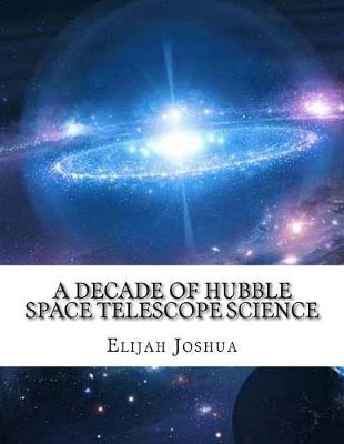 Book cover for A Decade of Hubble Space Telescope Science