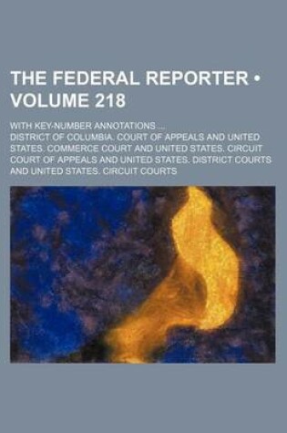 Cover of The Federal Reporter (Volume 218); With Key-Number Annotations