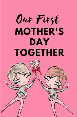 Book cover for Our First Mother's Day Together