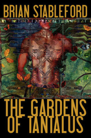 Cover of The Gardens of Tantalus and Other Delusions