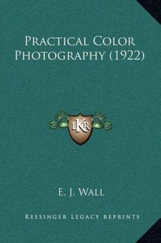 Cover of Practical Color Photography (1922)