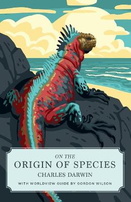 Book cover for On the Origin of Species (Canon Classics Worldview Edition)