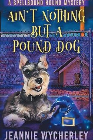 Cover of Ain't Nothing but a Pound Dog