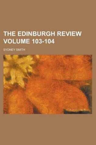 Cover of The Edinburgh Review Volume 103-104