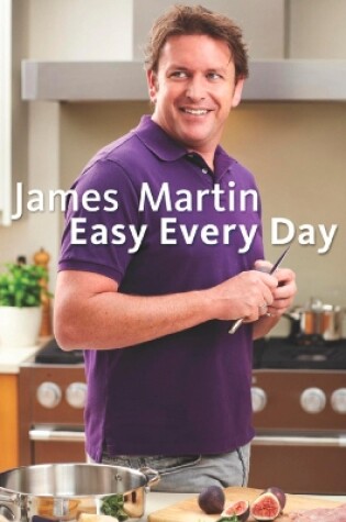 Cover of James Martin Easy Every Day