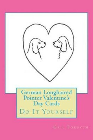 Cover of German Longhaired Pointer Valentine's Day Cards