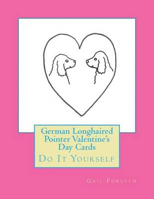 Book cover for German Longhaired Pointer Valentine's Day Cards