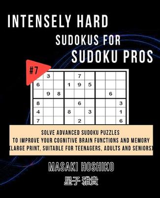 Book cover for Intensely Hard Sudokus for Sudoku Pros #7