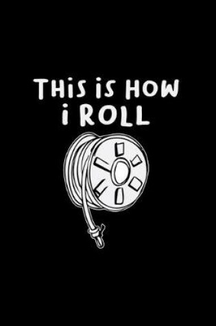 Cover of This is how I roll