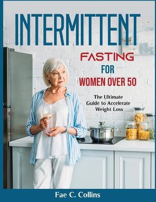 Cover of Intermittent Fasting for Women over 50