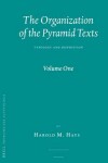 Book cover for The Organization of the Pyramid Texts (2 Vol. Set)