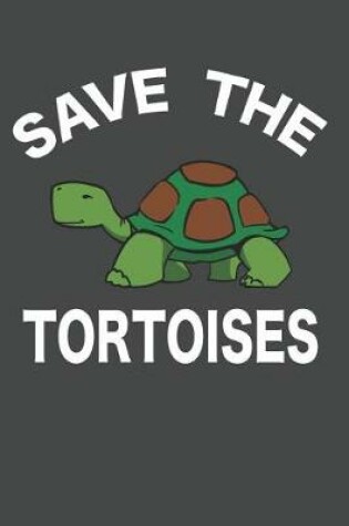 Cover of Save The Tortoises