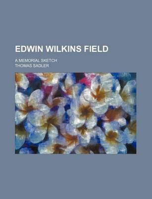 Book cover for Edwin Wilkins Field; A Memorial Sketch