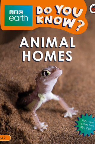 Cover of Animal Homes - BBC Earth Do You Know...? Level 2