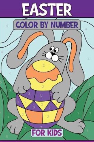 Cover of Easter Color by Number for Kids