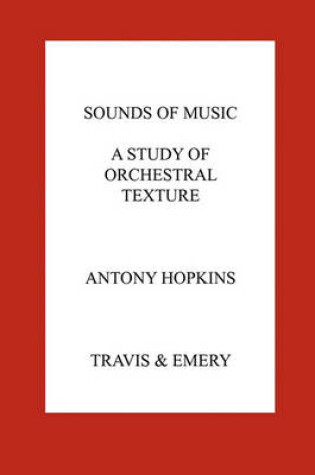 Cover of Sounds of Music. A Study of Orchestral Texture. Sounds of the Orchestra