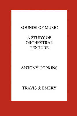 Book cover for Sounds of Music. A Study of Orchestral Texture. Sounds of the Orchestra