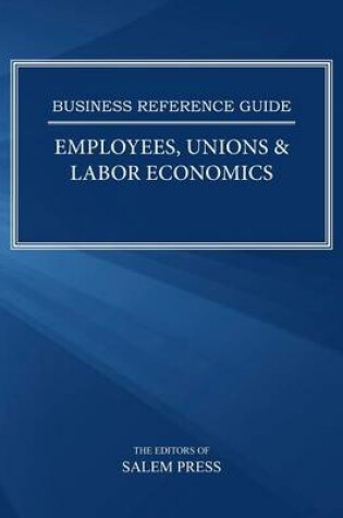 Cover of Employees, Unions & Labor Economics