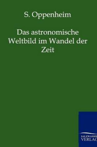 Cover of Das Astronomische Weltbild Im Wandel Der Zeit