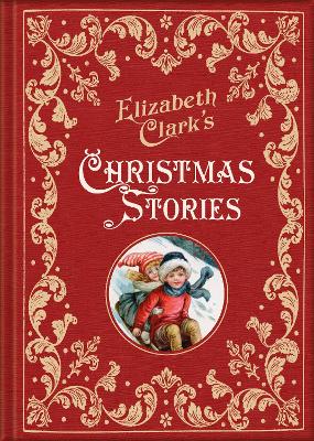 Book cover for Elizabeth Clark's Christmas Stories