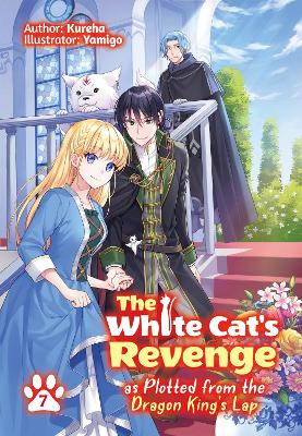 Cover of The White Cat's Revenge as Plotted from the Dragon King's Lap: Volume 7