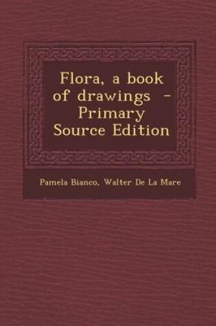 Cover of Flora, a Book of Drawings