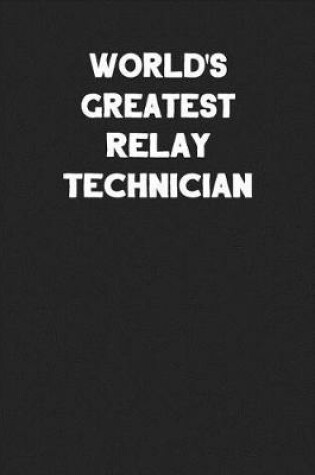 Cover of World's Greatest Relay Technician