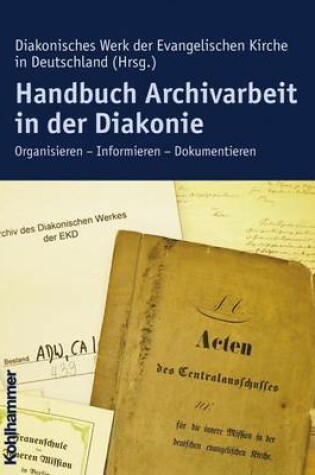 Cover of Handbuch Archivarbeit in Der Diakonie
