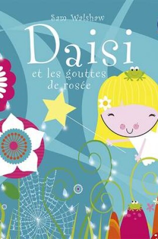 Cover of Daisi et Les Gouttes de Rosee