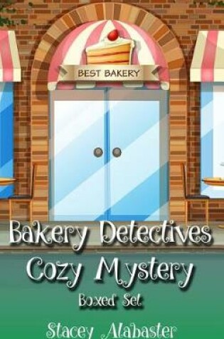 Cover of Bakery Detectives Cozy Mystery Boxed Set (Books 4 - 6)