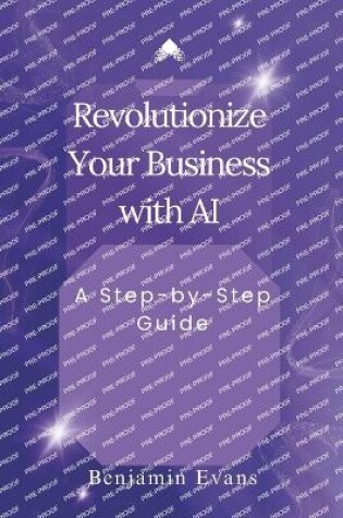Cover of Revolutionize Your Business with AI
