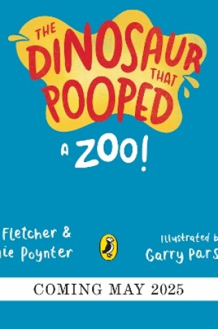 Cover of The Dinosaur that Pooped a Zoo!