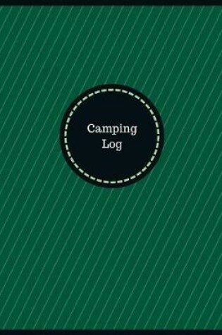 Cover of Camping Log (Logbook, Journal - 126 Pages, 8.5 X 11 Inches)