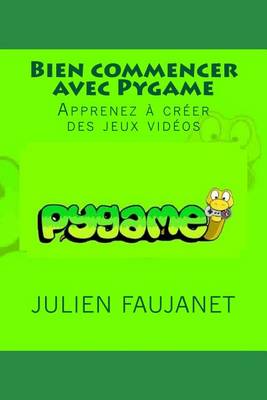 Book cover for Bien Commencer Avec Pygame