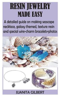 Cover of Resin Jewelry Made Easy