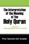 Book cover for The Interpretation of The Meaning of The Holy Quran Volume 4 - Surah Al-Baqarah verse 171 to 201.