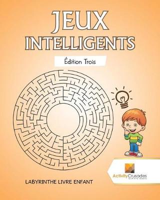 Book cover for Jeux Intelligents Édition Trois