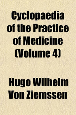 Book cover for Cyclopaedia of the Practice of Medicine (Volume 4)